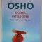 CARTEA INTELEGERII - CROIESTE- TI DRUM CATRE LIBERTATE de OSHO , 2021