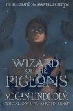 Wizard of the Pigeons: The 35th Anniversary Illustrated Edition