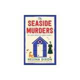 The Seaside Murders: A completely unputdownable British cozy murder mystery