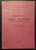 RAR Manual de LIMBA SPANIOLA &ndash; CATEGORIILE GRAMATICALE 305 pag Tiraj f mic 300 ex Editia a II-a revizuita Maria Manoliu Manea 1974 Universitatea Buc.