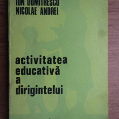 Ion Dumitrescu, Nicolae Andrei - Activitatea educativa a dirigintelui