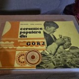 CERAMICA POPULARA DIN GORJ-ION MOCIOI, VIRGIL VASILESCU (Contine dedicatia lui Virgil Vasilescu, pentru Mihail Pop)