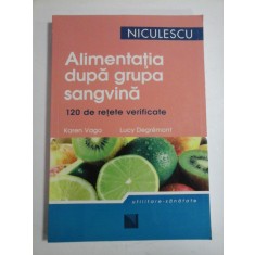 ALIMENTATIA DUPA GRUPA SANGVINA - KAREN VAGO, LUCY DEGREMONT