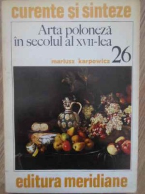 ARTA POLONEZA IN SECOLUL AL XVII-LEA-MARIUSZ KARPOWICZ-209381 foto