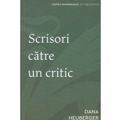 Dana Heuberger - Scrisori catre un critic - 134968 foto