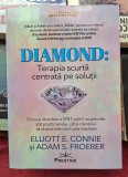 Diamond : Terapia scurta centrata pe solutii - Elliotte E. Connie si Adam S. Froerer