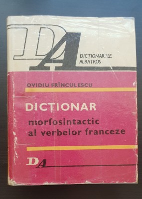 Dicționar morfosintactic al verbelor franceze - Ovidiu Fr&amp;icirc;nculescu foto