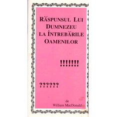William MacDonald - Raspunsul lui Dumnezeu la intrebarile oamenilor