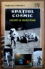 Spatiul cosmic. Secrete si inselatorii - Roberto Pinotti