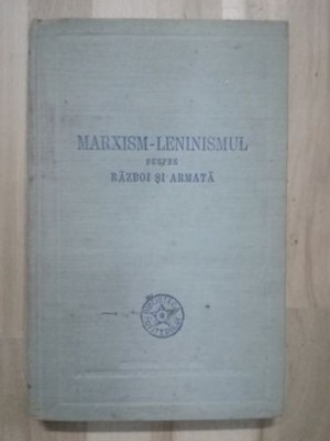 Marxism-Leninismul despre razboi si armata foto