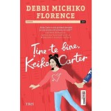 Tine-te bine Keiko Carter
