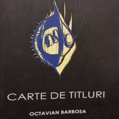 Octavian Barbosa - Carte de titluri (2011)