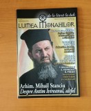 Lumea monahilor (Nr. 111 - septembrie 2016) Arhim. Mihail Stanciu