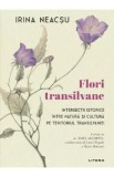 Flori transilvane - Irina Neacsu