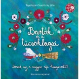 Bart&oacute;k &eacute;s a t&uuml;cs&ouml;klagzi - Tapolczai-Zsur&aacute;fszky Lilla