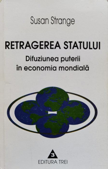 Retragerea Statului - Susan Strange , B1060