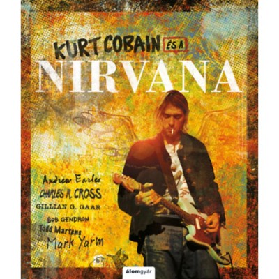Kurt Cobain &amp;eacute;s a Nirvana - Andrew Earles foto