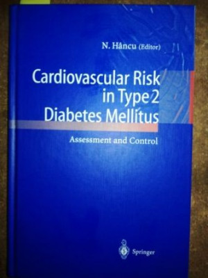 Cardiovascular Risk in Type 2 Diabetes Mellitus- N. Hancu foto