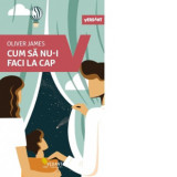 Cum sa nu-i faci la cap, Oliver James