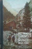 80 trasee turistice in muntii Bucegi - Al. Beldie