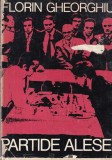 Carte Florin Gheorghiu Partide Alese Sport-Turism 1980 223 Pagini Coperti Cartonate 13x20 cm