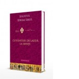 Cuvantari de lauda la sfinti - Sfantul Efrem Sirul, Alexandru Prelipcean