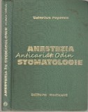 Cumpara ieftin Anestezia In Stomatologie - Valerian Popescu