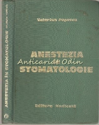 Anestezia In Stomatologie - Valerian Popescu foto