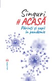 Singuri acasa. Izolarea prin ochii lor - Vremea