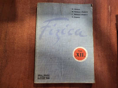 Fizica.Manual pentru clasa a XII -a de M.Oncescu,M.Petrescu-Prahova, etc foto