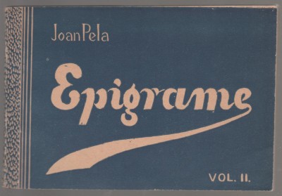 Ioan Pela - Epigrame (vol. I-II) foto
