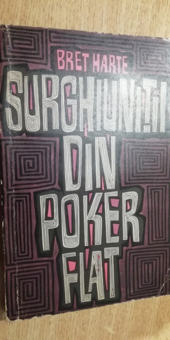 myh 21f - BRET HARTE - SURGHIUNITII DIN POKER FLAT - ED 1965