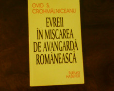 Ovid S. Crohmalniceanu Evreii in miscarea de avangarda romaneasca, ed. princeps foto