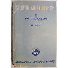 Secretul Anei Florentin &ndash; Ionel Teodoreanu (coperta putin uzata)