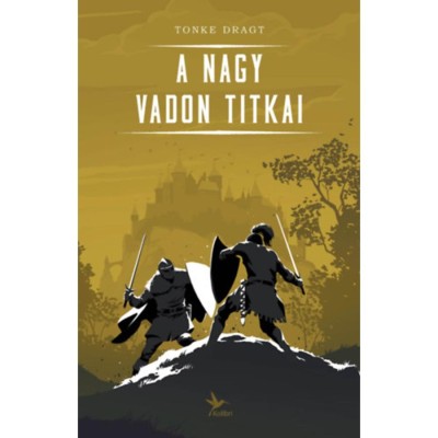 A Nagy Vadon titkai - Tonke Dragt foto