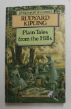 PLAIN TALES FROM THE HILLS by RUDYARD KIPLING , 1993 , PREZINTA URME DE UZURA SI DE INDOIRE