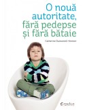 O nouă autoritate, fără pedepse, fără bătaie