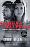 Cariera malefica - Robert Galbraith - Editura Trei