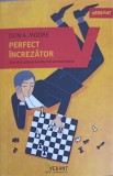 PERFECT INCREZATOR. CUM SA-TI CALIBREZI INTELIGENT DECIZIILE-DON A. MOORE-244059