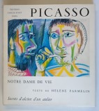 PICASSO , NOTRE DAME DE VIE , SEGRETI D &#039; ALCOVA DI UNO STUDIO , testo di HELENE PARMELIN , 1966