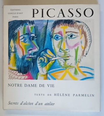 PICASSO , NOTRE DAME DE VIE , SEGRETI D &amp;#039; ALCOVA DI UNO STUDIO , testo di HELENE PARMELIN , 1966 foto