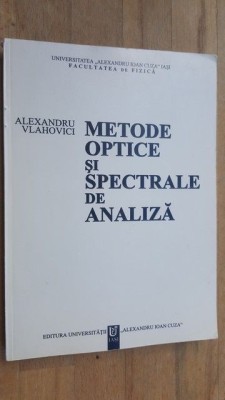 Metode optice si spectrale de analiza-Alexandru Vlahovici foto