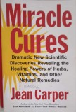 Miracle Cures: Jean Carper - Remedii Naturale, Vitamine &amp; Plante, 1997, Editura Harper, Paperback, Medicina Alternativa, Engleza