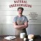 The Art of Natural Cheesemaking: Using Traditional, Non-Industrial Methods and Raw Ingredients to Make the World&#039;s Best Cheeses