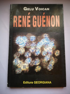 Rene Guenon un marturisitor al Predaniei - Gelu Voican Voiculescu foto
