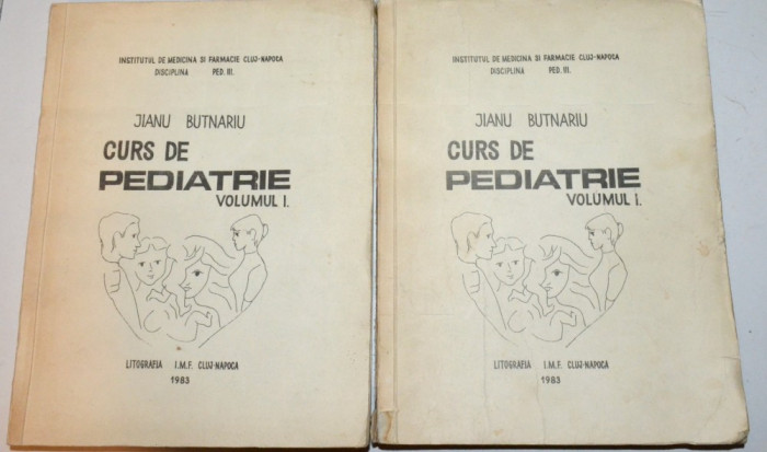 Curs de pediatrie - Jianu Butnariu VOL. 1 +2 1983