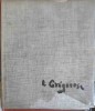 Lucian Grigorescu 1894-1965 - Album Artă, Petre Oprea, 1967, 178 pagini, Copertă Cartonată