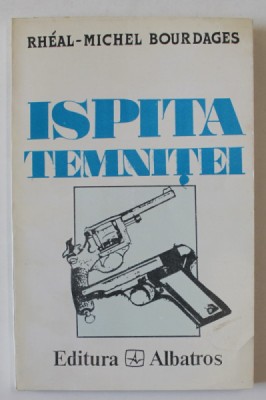 ISPITA TEMNITEI de RHEAL - MICHEL BOURDAGES ,1995 foto