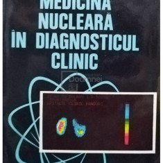 Tiberiu Pop - Medicina nucleara in diagnosticul clinic (editia 1979)