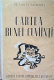 Cartea bunei cuviinti Const Colonas - 1943